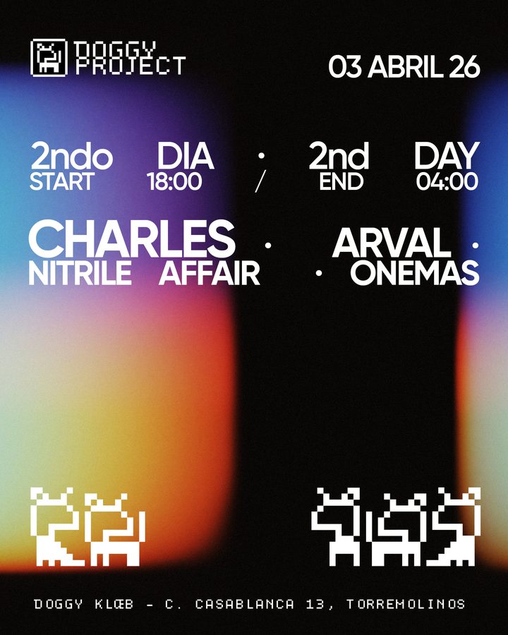 Cartel 2nd Day Doggy Project, Charles + Nitrile Affair, 03 abril